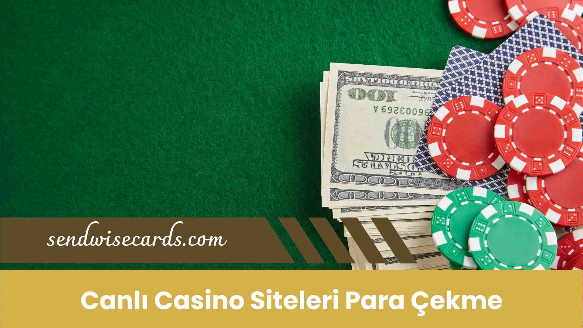 Canlı Casino Siteleri Para Çekme